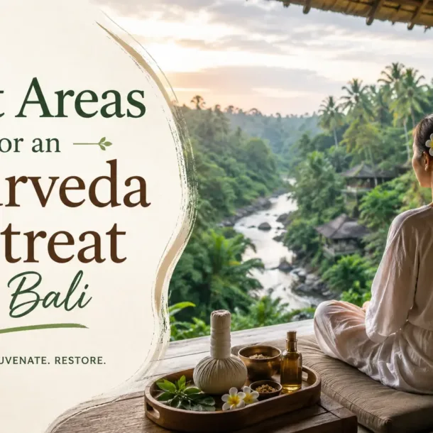 Best Areas for an Ayurveda Retreat in Bali