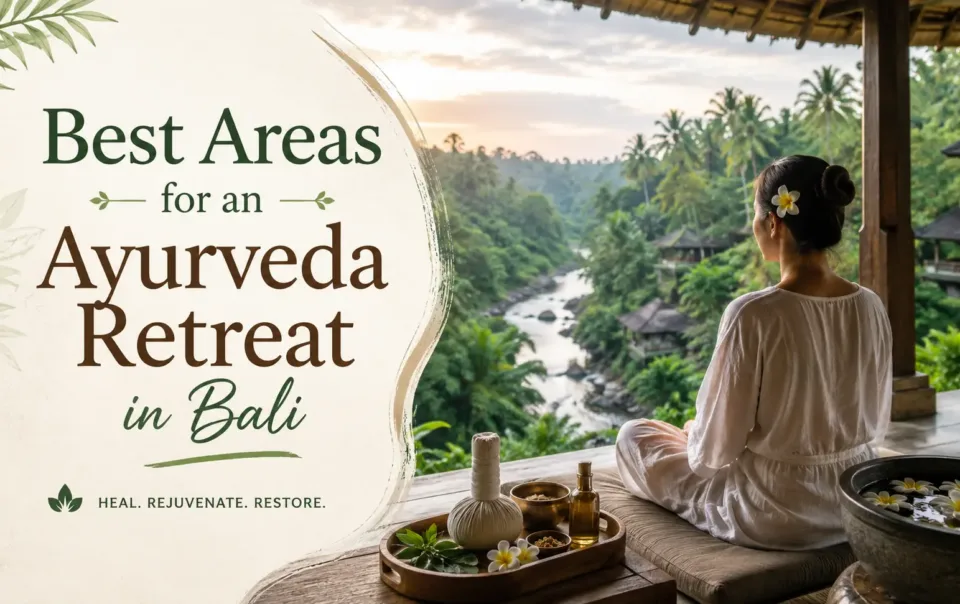 Best Areas for an Ayurveda Retreat in Bali